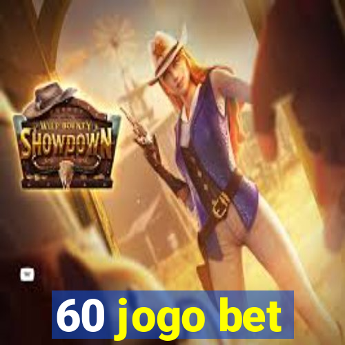 60 jogo bet